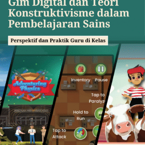 gim digital dan teori konstruktivisme dalam pembelajaran sains: perspektif dan praktik guru di kelas